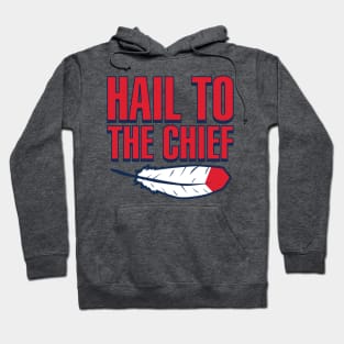 Cleveland Baseball Hail To The Chief Hoodie